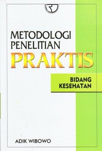Image of Metodologi penelitian kesehatan (edisi revisi)tuntunan praktis pembuatasn proposal penelitian untuk mahasiswa keperawatan,kebidanan dan profesi bidang kesehatan lainnya.