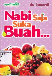 Image of Nabi saja suka buah.