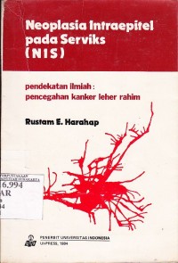 Image of Neoplasia Intraepitel pada Serviks (NIS) Pendekatan Ilmiah : Pencegahan Kanker Leher Rahim