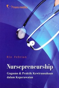 Image of Nuursepreneurship gagasan dan praktik kewirausahaan dalam keperawatan