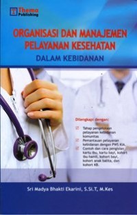 Image of Organisasi dan manajemen pelayanan kesehatan dalam kebidanan