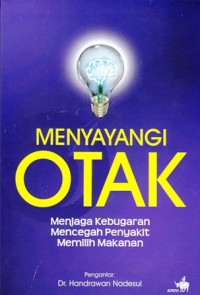 Image of Menyayangi otak menjaga kebugaran mencegah penyakit memilih makanan