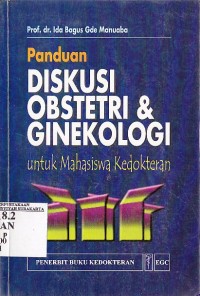 Image of Panduan diskusi obstetri dan ginekologi untuk mahasiswa kedokteran